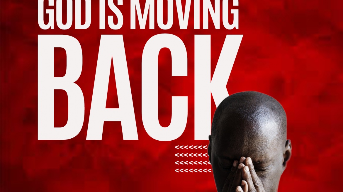 God Is Moving Back!